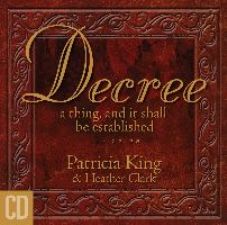 Decree  - A Thing and It Shall Be Established (MP3 Music Download) by Patricia King and Heather Clark