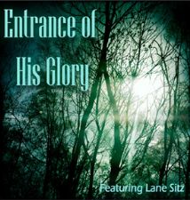 Update: Entrance of His Glory (MP3 Music Download) by Lane Sitz