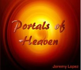 Portals of Heaven (MP3 teaching download) by Jeremy Lopez