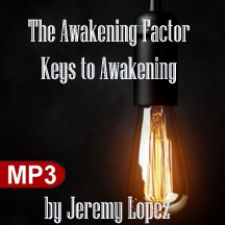 The Awakening Factor: Keys to Awakening (MP3 Teaching Download) by Jeremy Lopez