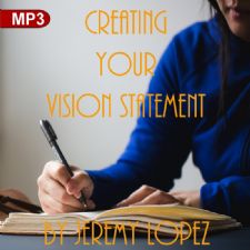 Creating Your Vision Statement (MP3 Teaching Download) by Jeremy Lopez