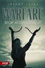 Warfare: Stop Attracting It (PDF Download) by Jeremy Lopez