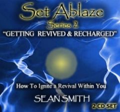 Set Ablaze Series 2 - Getting Revived and Recharged (MP3 2 CD Teaching) by Sean Smith