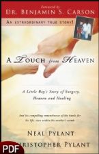 A Touch from Heaven: A Little Boy's Story of Surgery, Heaven, and Healing (E-Book-PDF Download) by Neal and Christopher Pylant